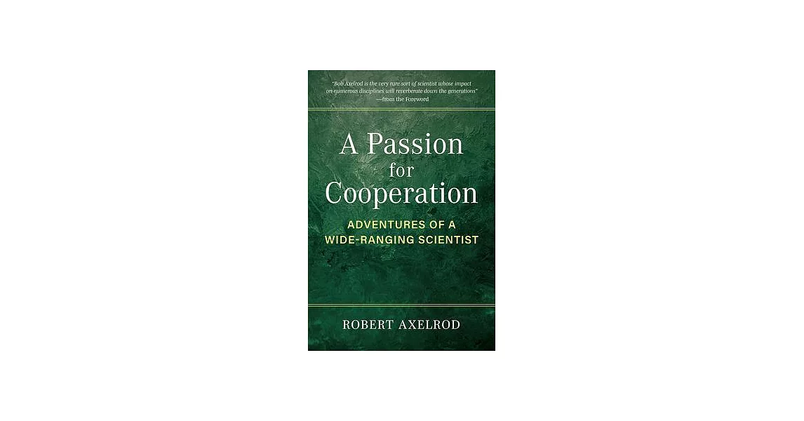 A Passion for Cooperation: Adventures of a Wide-Ranging Scientist | 拾書所