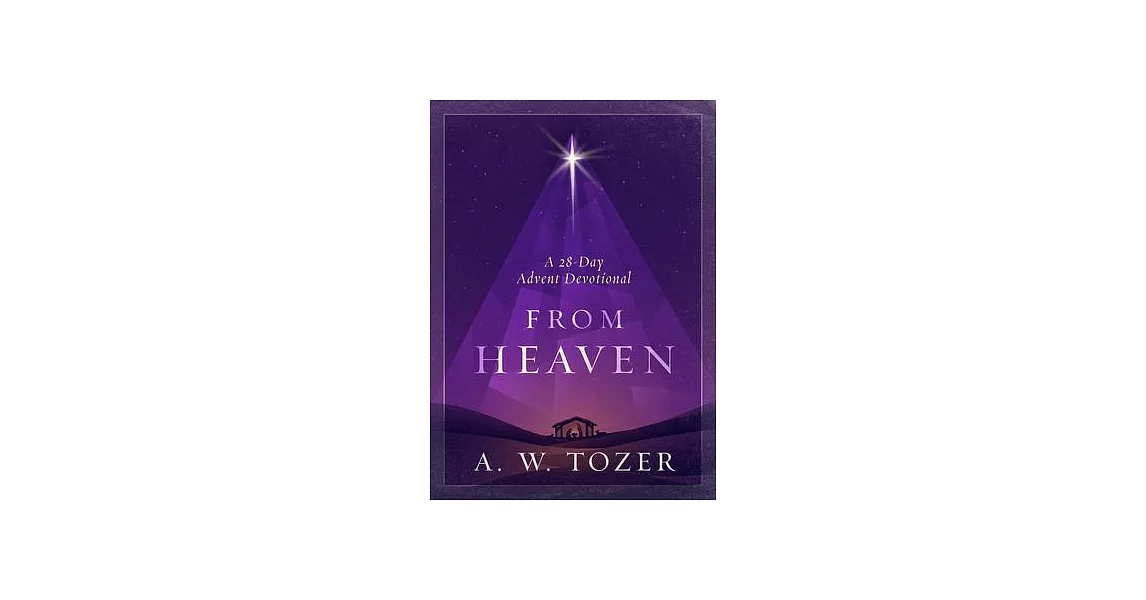 From Heaven: A 28-Day Advent Devotional | 拾書所