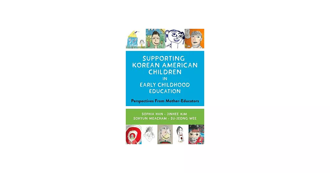 Supporting Korean American Children in Early Childhood Education: Perspectives from Mother-Educators | 拾書所