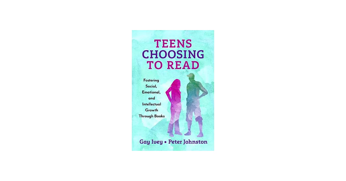 Teens Choosing to Read: Fostering Social, Emotional, and Intellectual Growth Through Books | 拾書所