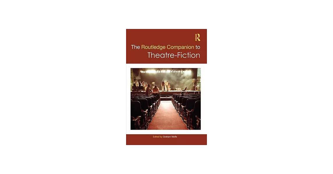 The Routledge Companion to Theatre-Fiction | 拾書所