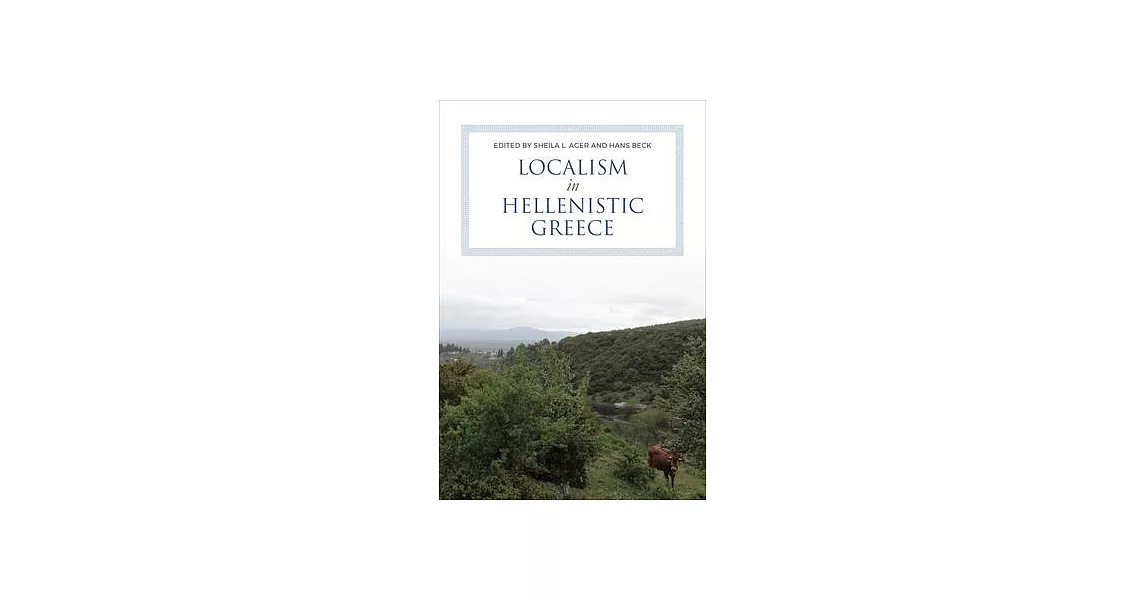 Localism in Hellenistic Greece | 拾書所