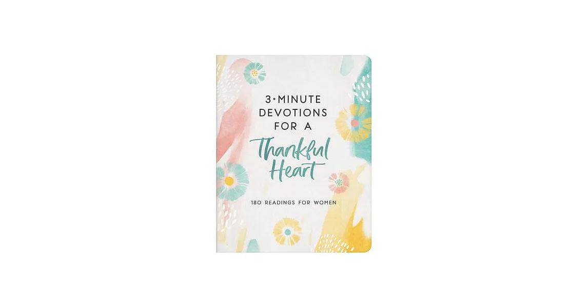 3-Minute Devotions for a Thankful Heart: 180 Readings for Women | 拾書所