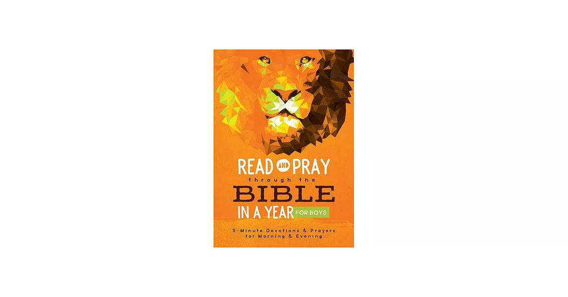 Read & Pray Through the Bible in a Year for Boys: 3-Minute Devotions & Prayers for Morning & Evening | 拾書所