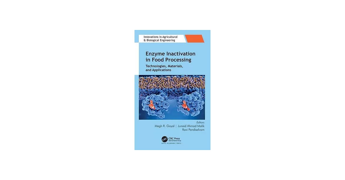 Enzyme Inactivation in Food Processing: Technologies, Materials, and Applications | 拾書所