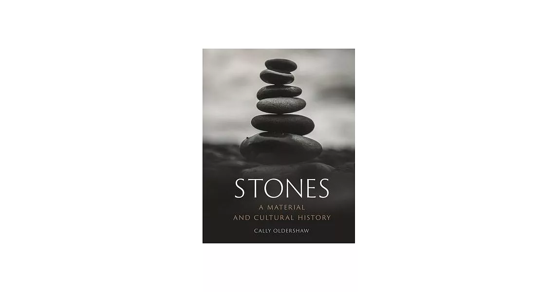 Stones: A Material and Cultural History | 拾書所