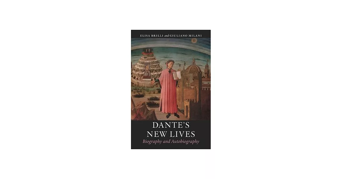 Dante’s New Lives: Biography and Autobiography | 拾書所