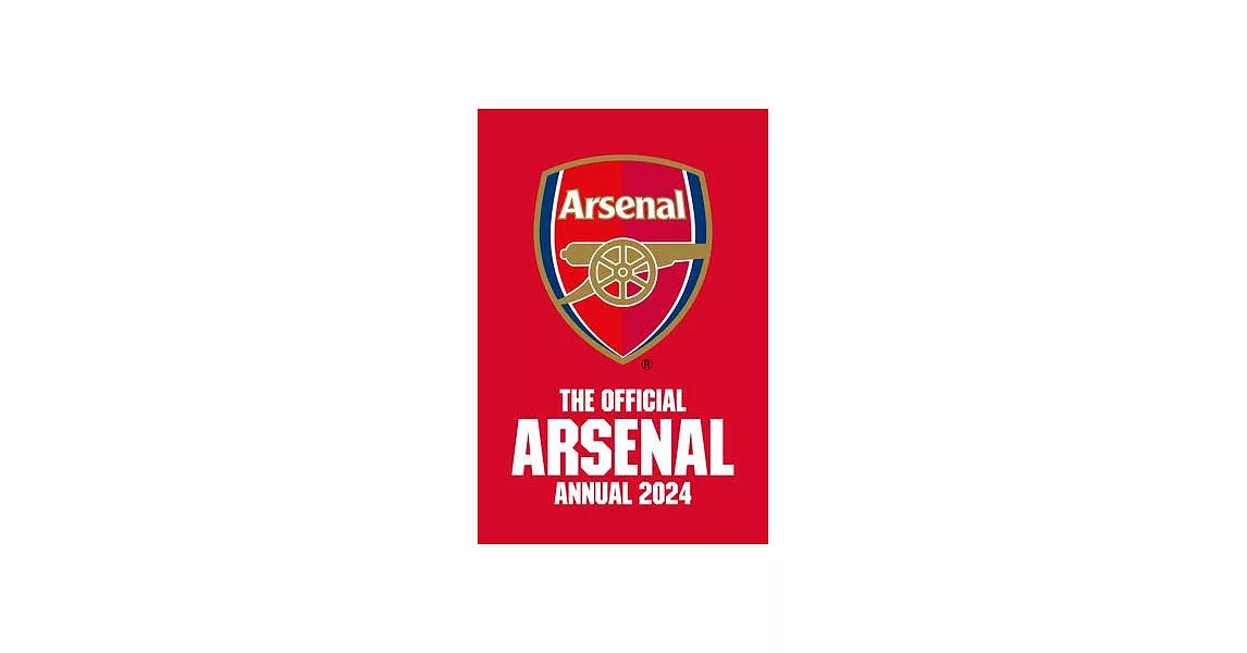 The Official Arsenal Annual 2024 | 拾書所