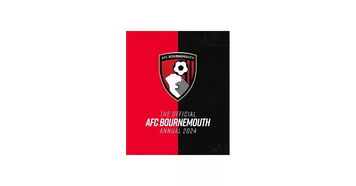 The Official Bournemouth Afc Annual 2024 | 拾書所