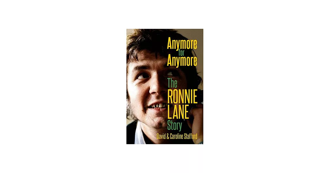 Anymore for Anymore: The Ronnie Lane Story | 拾書所