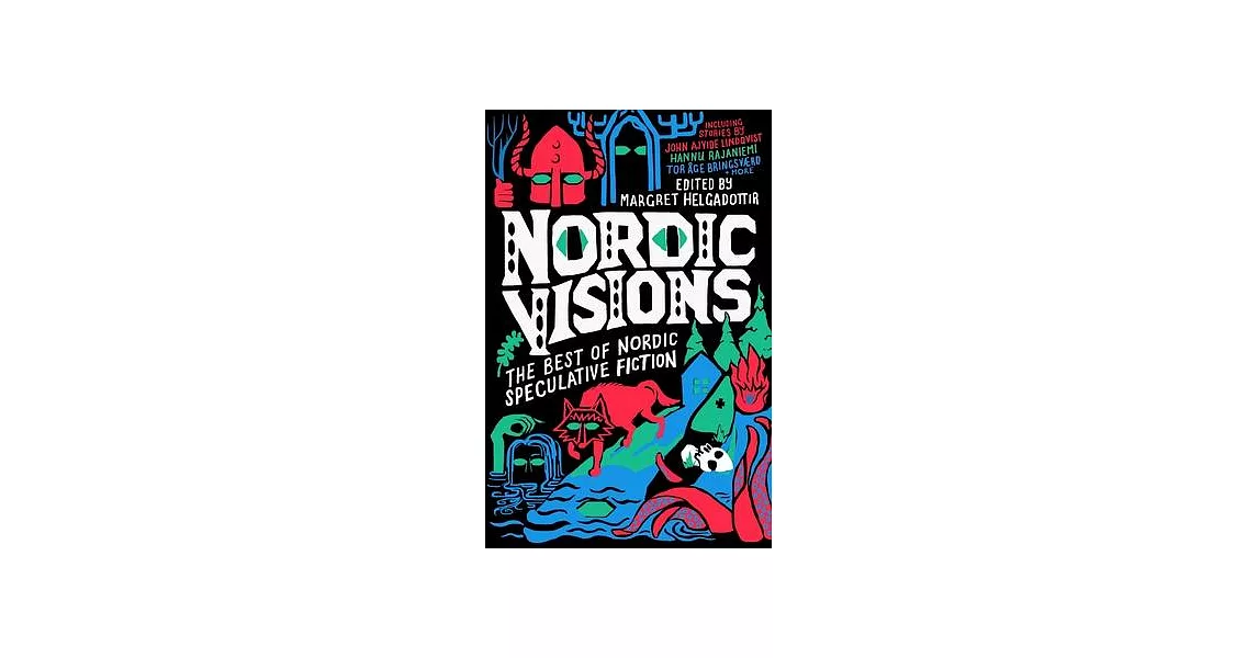 Nordic Visions: The Best of Nordic Speculative Fiction | 拾書所