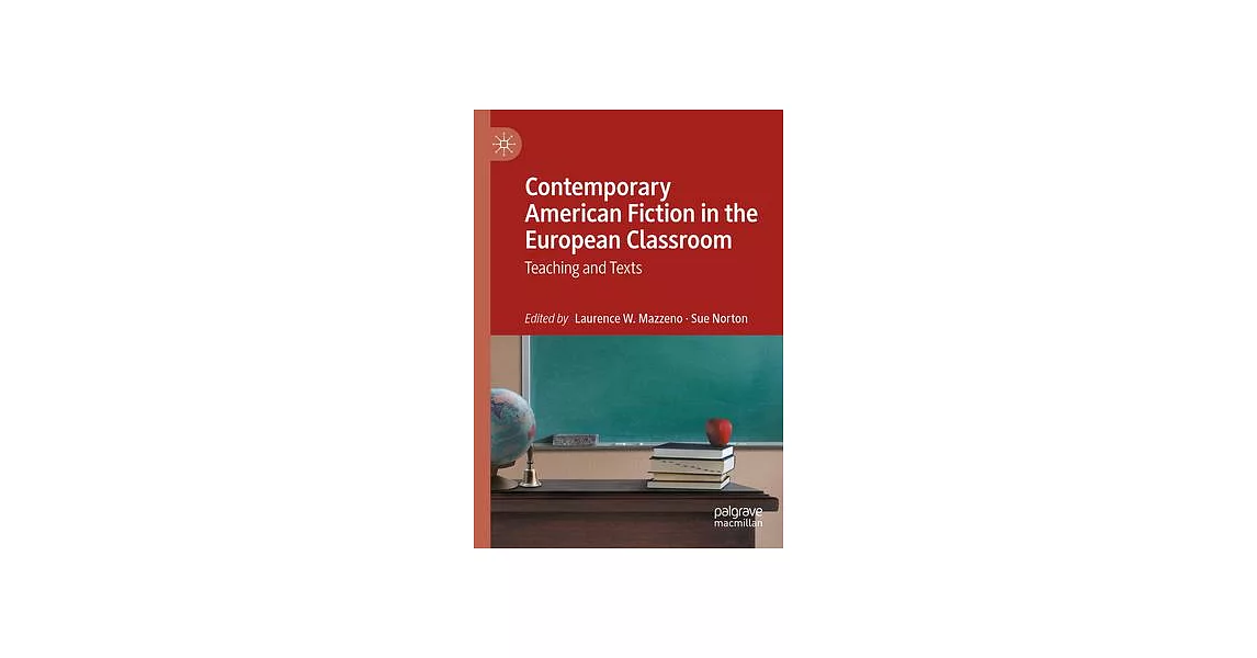 Contemporary American Fiction in the European Classroom: Teaching and Texts | 拾書所