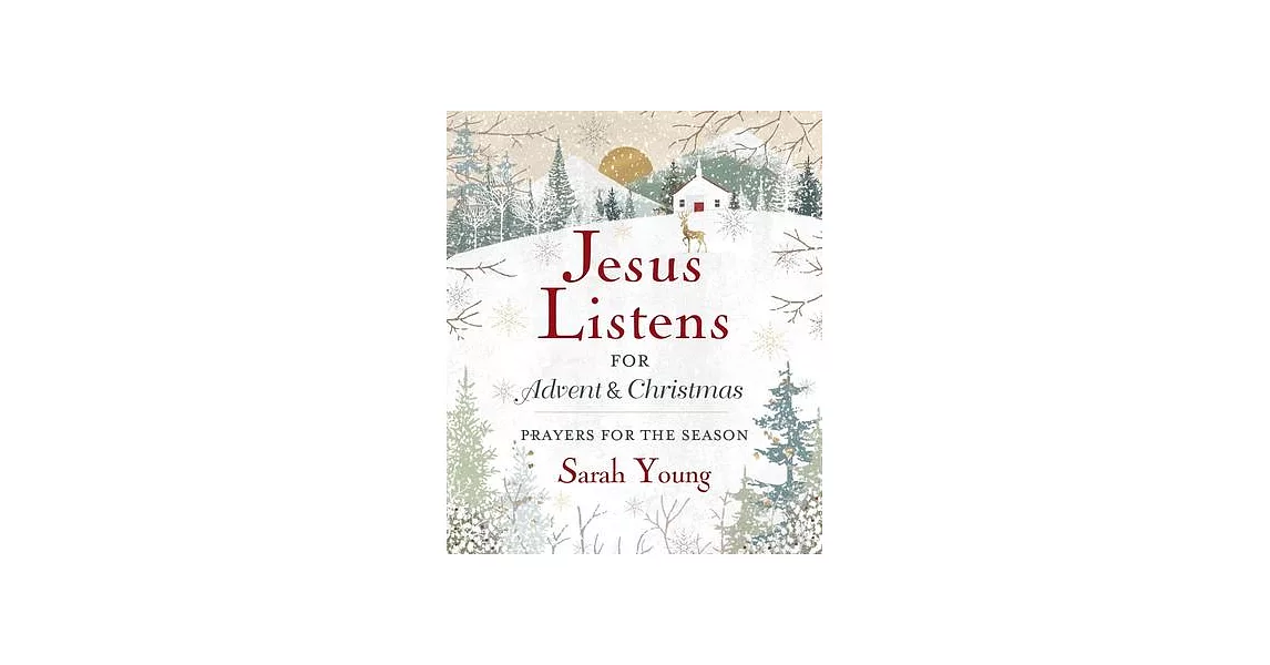 Jesus Listens---For Advent and Christmas, Padded Hardcover, with Full Scriptures: Prayers for the Season | 拾書所