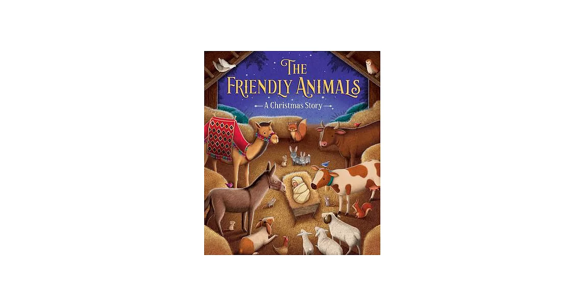 The Friendly Animals: A Christmas Story | 拾書所