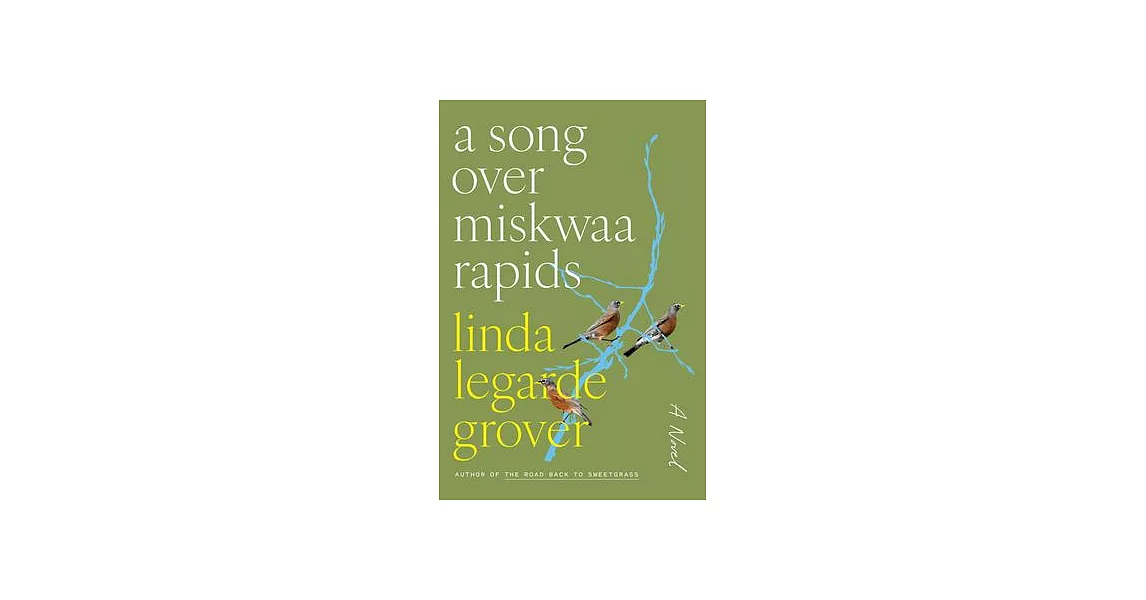 A Song Over Miskwaa Rapids | 拾書所