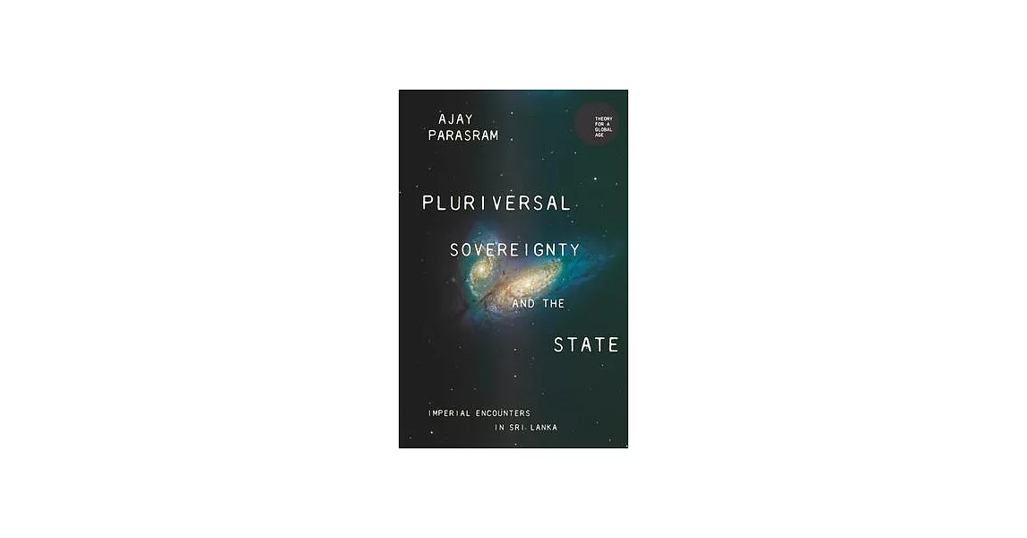 Pluriversal Sovereignty and the State: Imperial Encounters in Sri Lanka | 拾書所