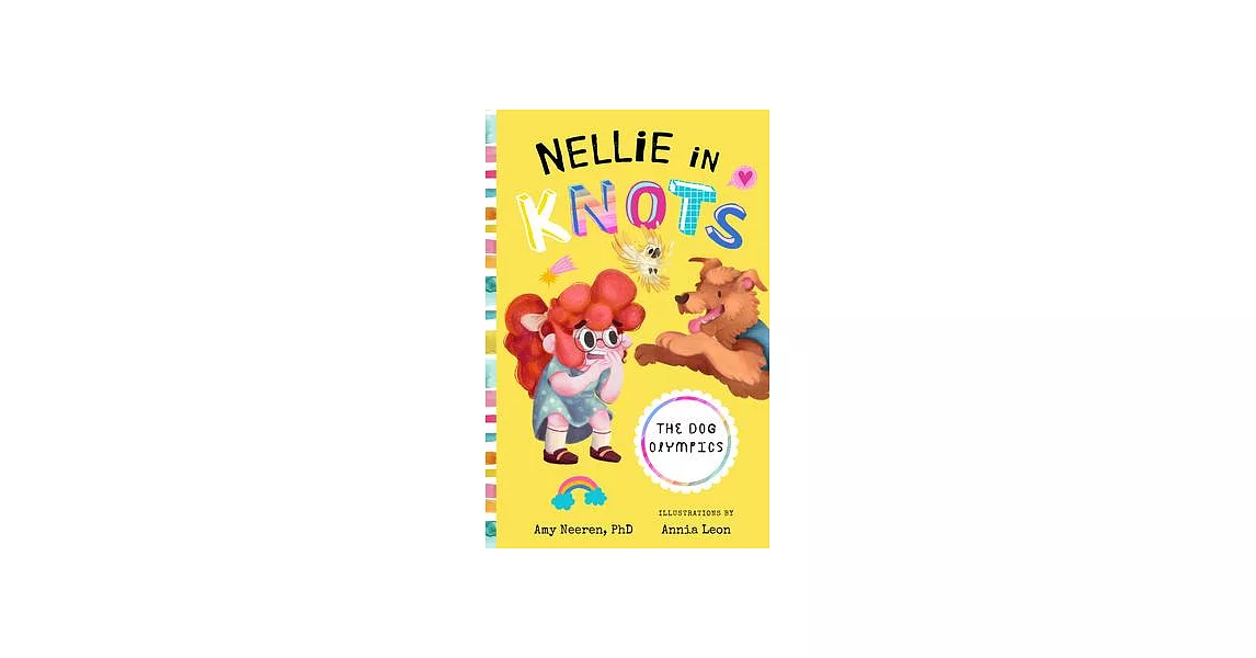 Nellie in Knots: The Dog Olympics: With Techniques and Tips for Managing Anxiety | 拾書所