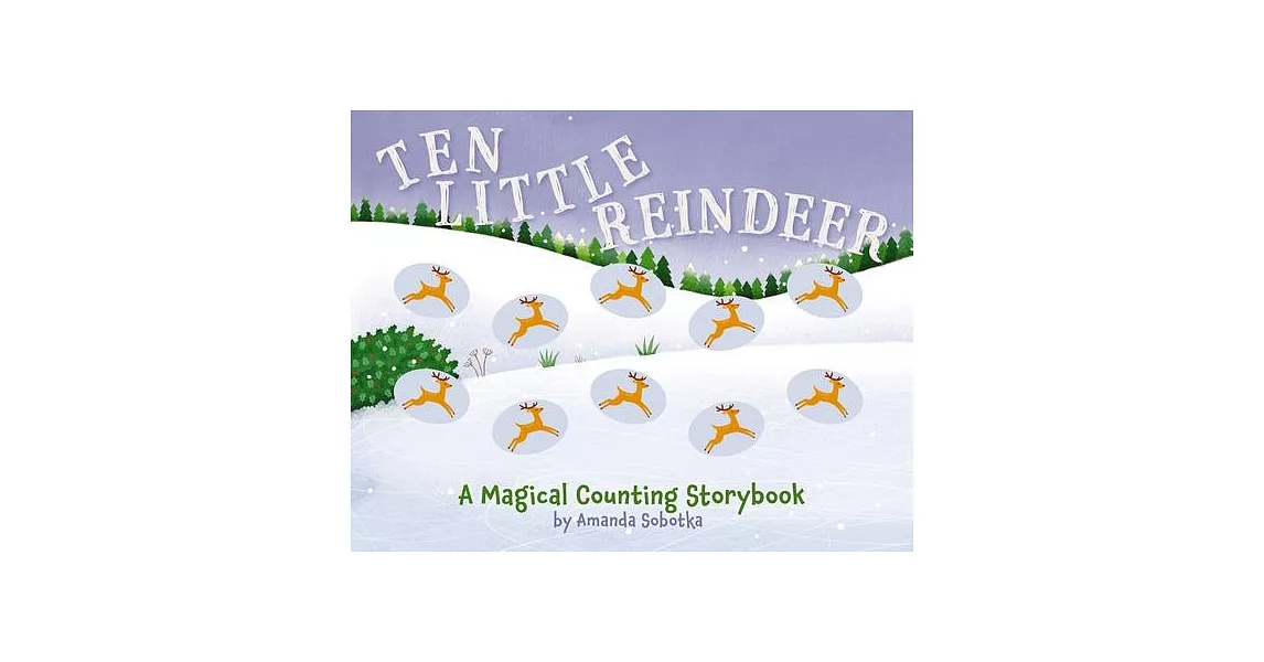 Ten Little Reindeer: A Magical Counting Storybook | 拾書所