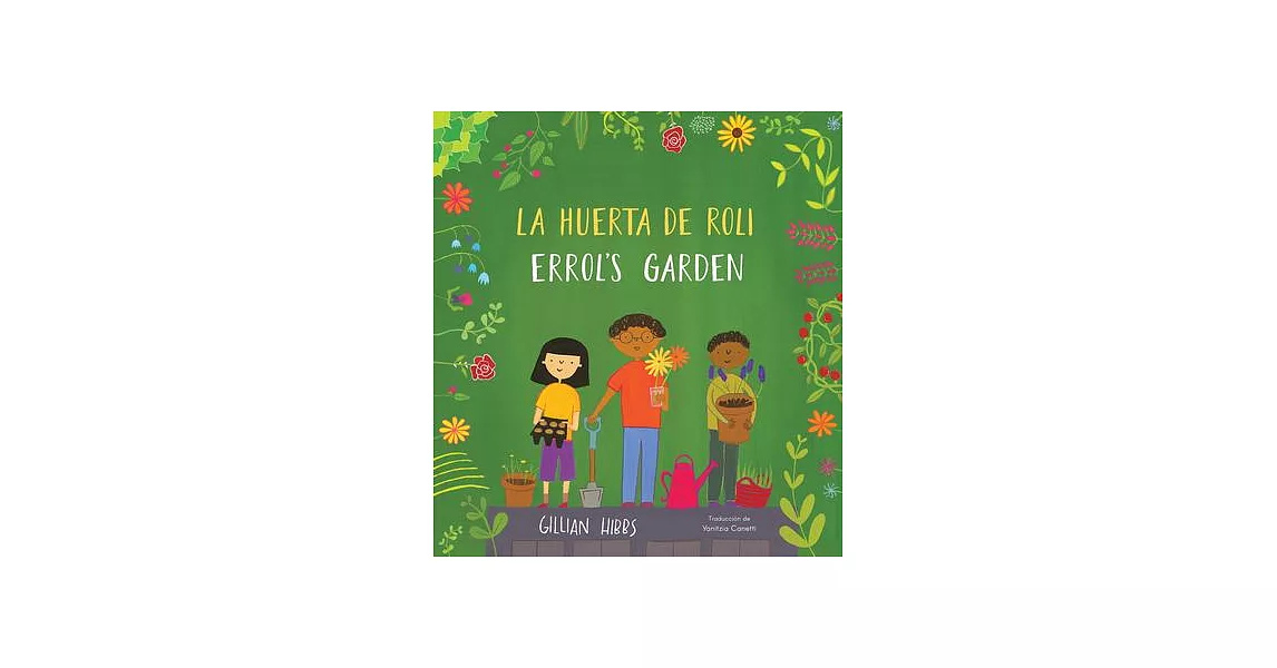 La Huerta de Roli/Errol’s Garden (Bilingual Mini-Library Edition) | 拾書所