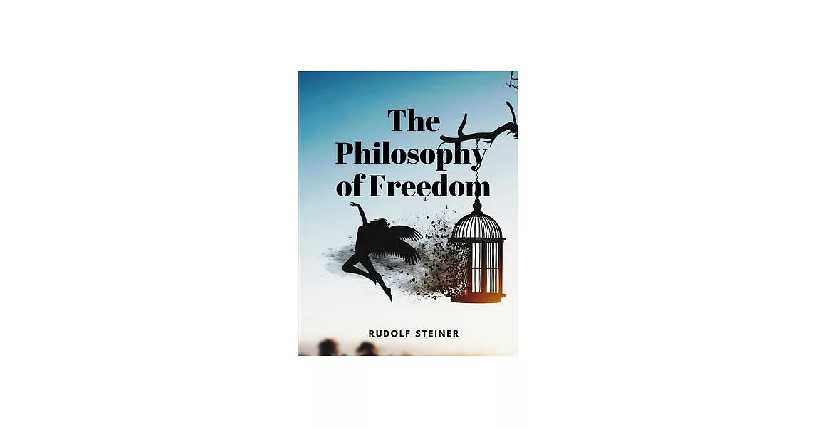 The Philosophy of Freedom | 拾書所