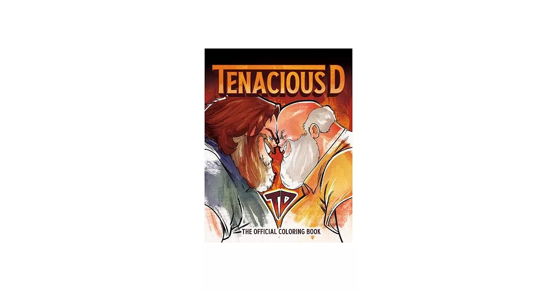 Tenacious D: The Official Coloring Book | 拾書所