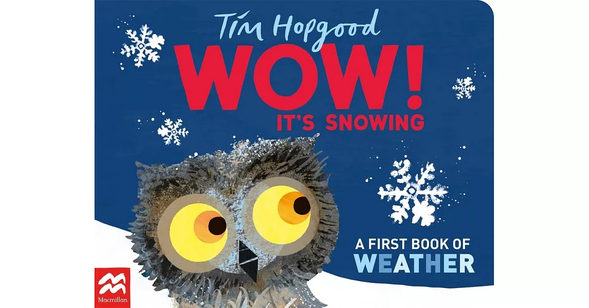 WOW! It’s Snowing!: A First Book of Weather | 拾書所