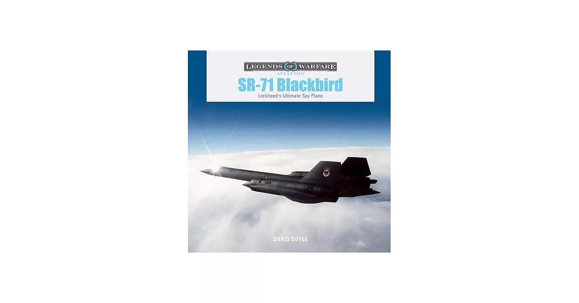 Sr-71 Blackbird: Lockheed’s Ultimate Spy Plane | 拾書所