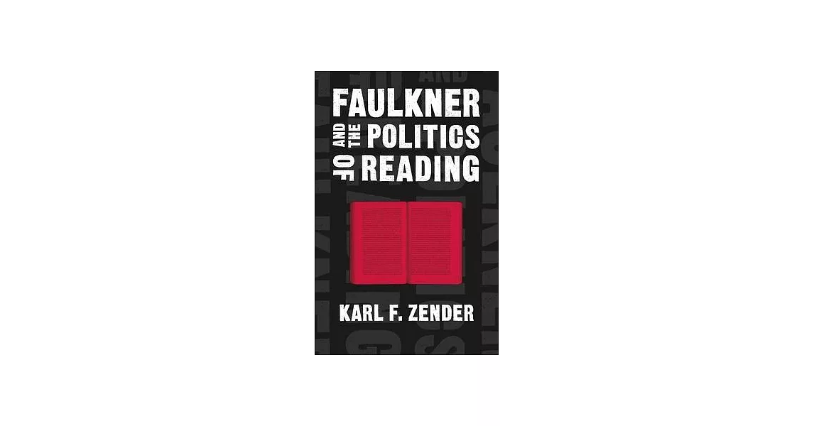 Faulkner and the Politics of Reading | 拾書所