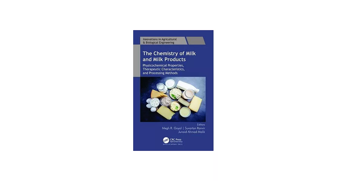 The Chemistry of Milk and Milk Products: Physicochemical Properties, Therapeutic Characteristics, and Processing Methods | 拾書所