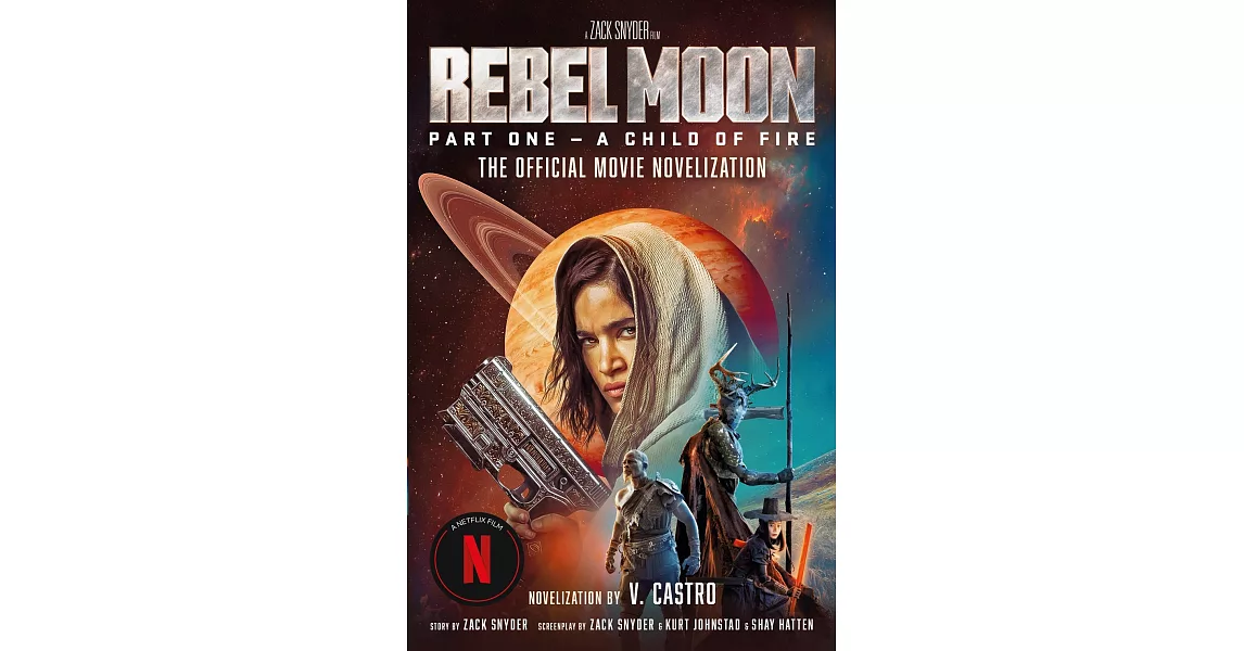 Rebel Moon: The Official Movie Novelization | 拾書所