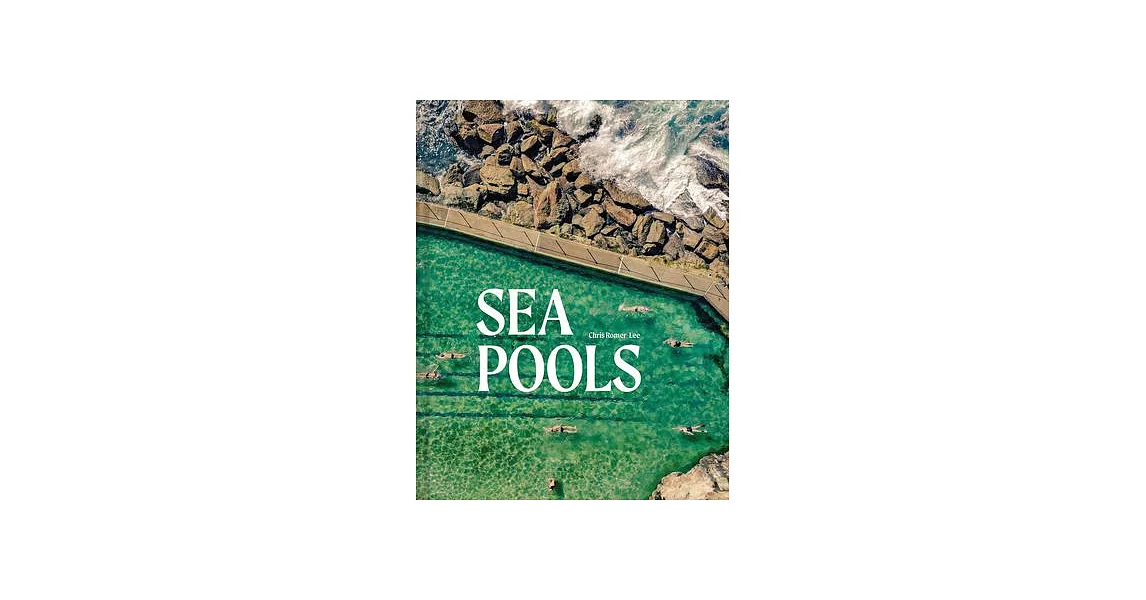 Sea Pools: Design and History of the World’s Seawater Pools | 拾書所