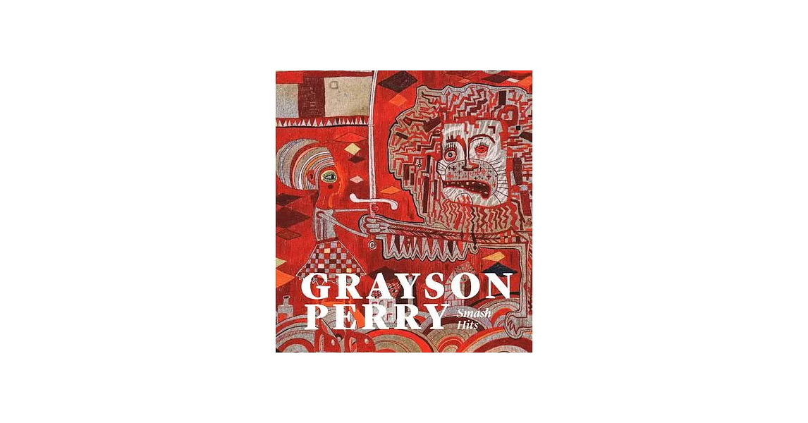 Grayson Perry: Smash Hits | 拾書所