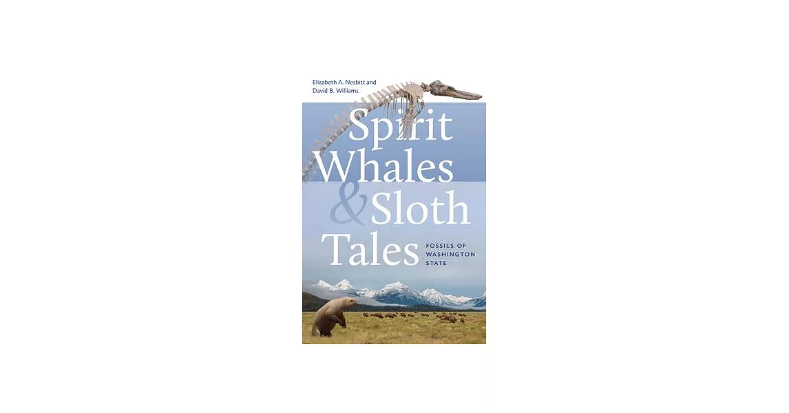 Spirit Whales and Sloth Tales: Fossils of Washington State | 拾書所