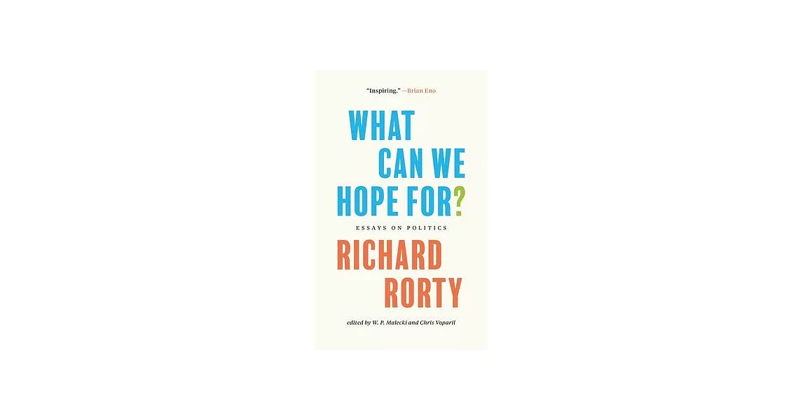 What Can We Hope For?: Essays on Politics | 拾書所