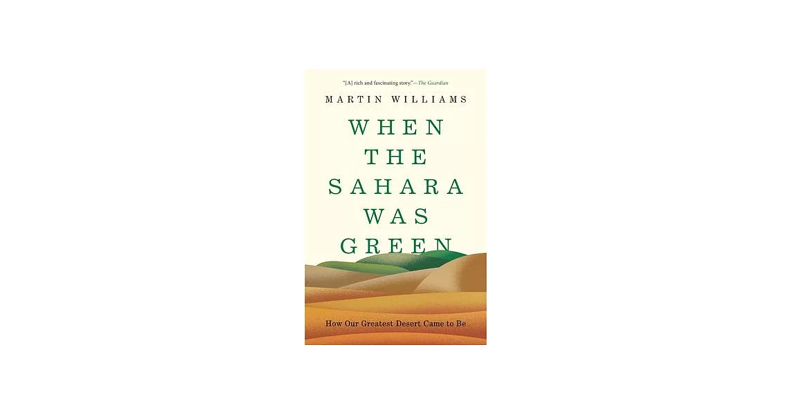 When the Sahara Was Green: How Our Greatest Desert Came to Be | 拾書所