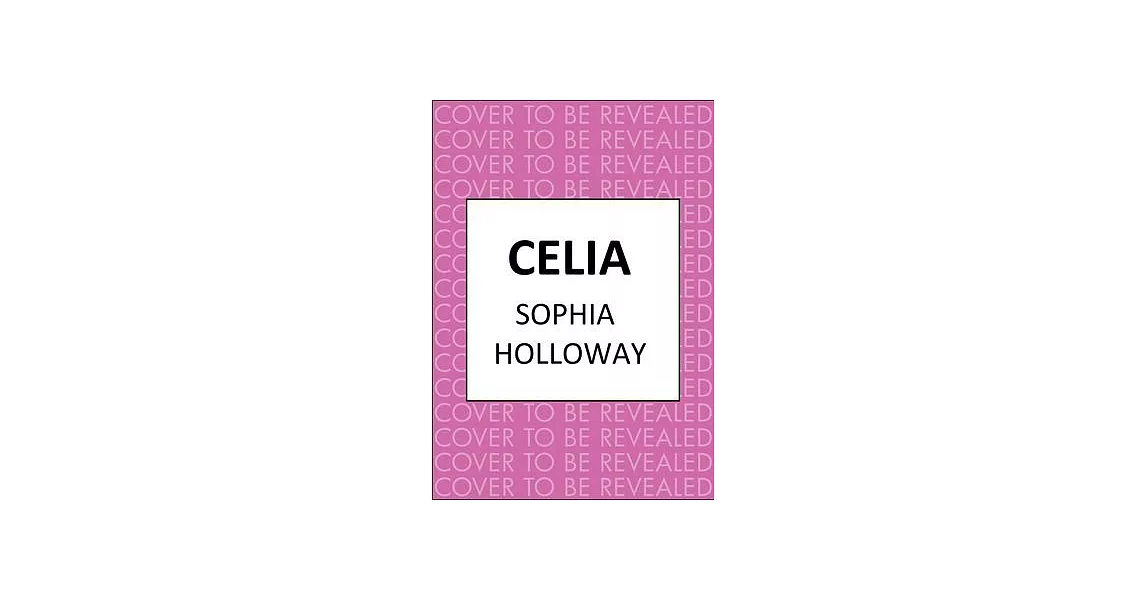 Celia: A Classic Regency Romance in the Spirit of Georgette Heyer | 拾書所