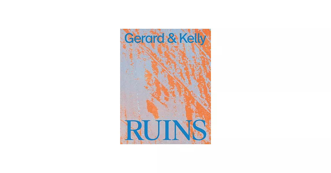 Gerard and Kelly: Ruins | 拾書所