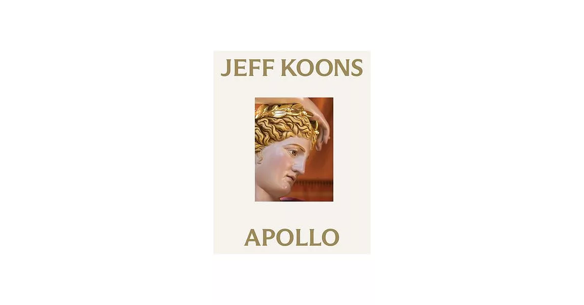 Jeff Koons: Apollo | 拾書所