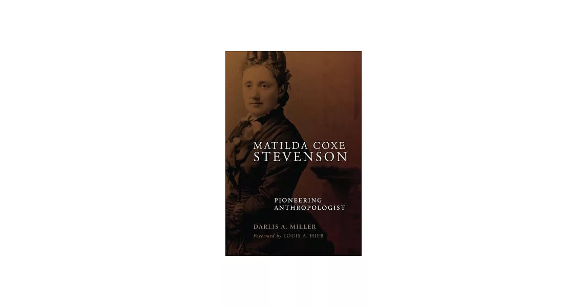 Matilda Coxe Stevenson: Pioneering Anthropologist | 拾書所