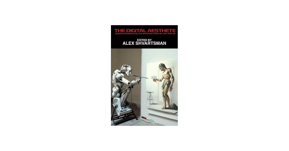 The Digital Aesthete: Human Musings on the Intersection of Art and AI | 拾書所