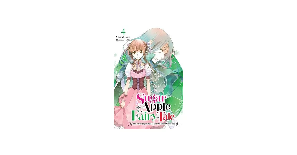 Sugar Apple Fairy Tale, Vol. 4 (Light Novel) | 拾書所