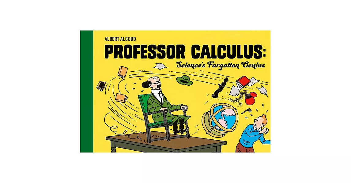 Professor Calculus: Science’s Forgotten Genius | 拾書所