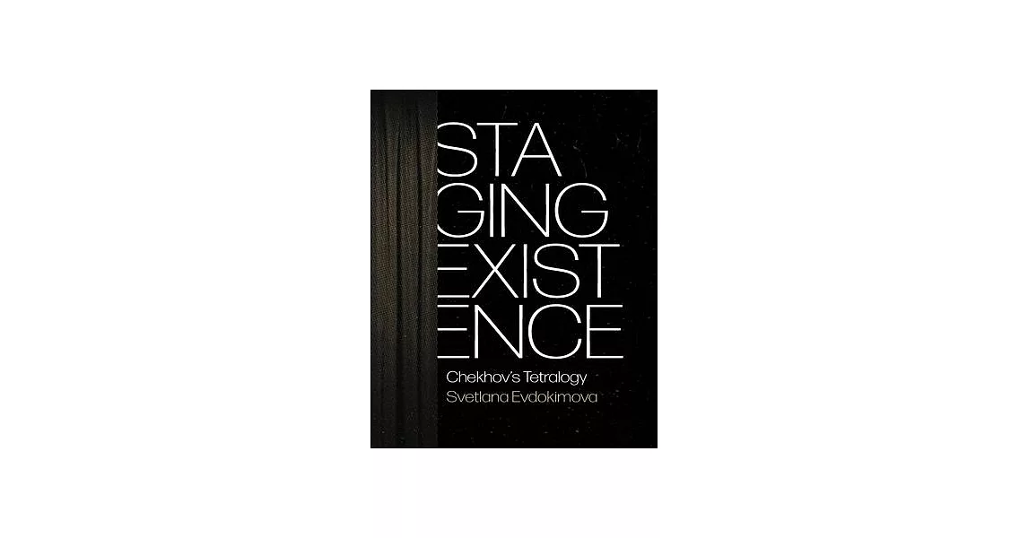 Staging Existence: Chekhov’s Tetralogy | 拾書所