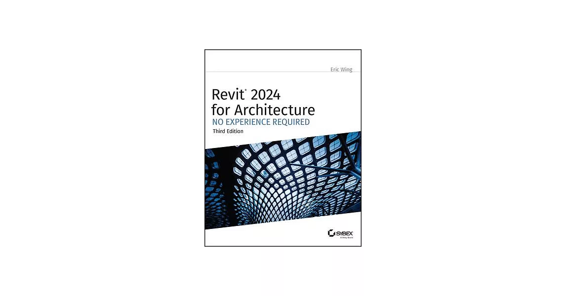 Revit 2024 for Architecture: No Experience Required | 拾書所