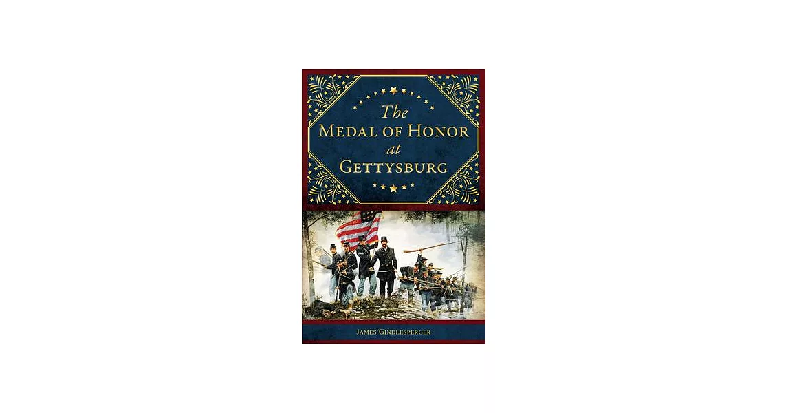 The Medal of Honor at Gettysburg | 拾書所