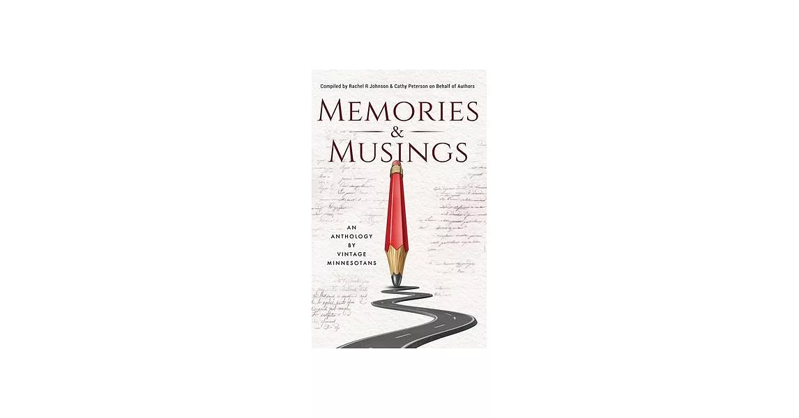 Memories & Musings: An Anthology By Vintage Minnesotans | 拾書所