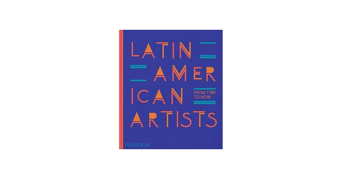 Latin American Artists: From 1785 to Now | 拾書所