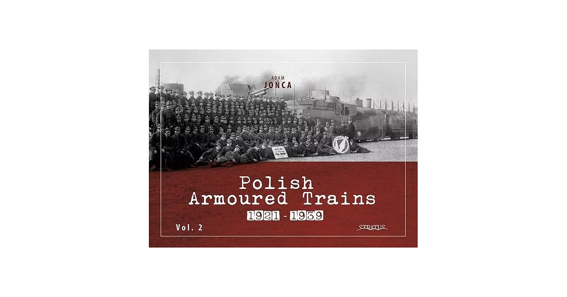 Polish Armoured Trains 1921-1939 Vol. 2 | 拾書所