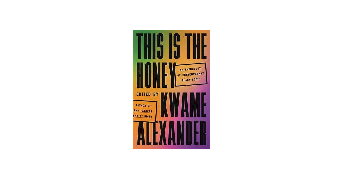 This Is the Honey: An Anthology of Contemporary Black Poets | 拾書所