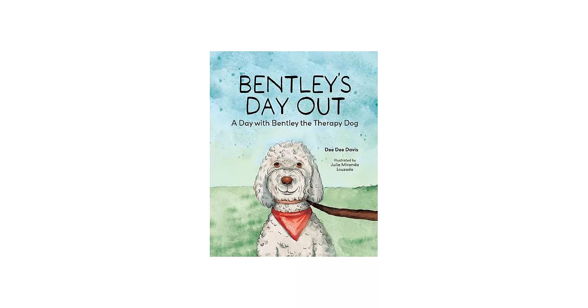 Bentley’s Day Out: A Day with Bentley the Therapy Dog | 拾書所